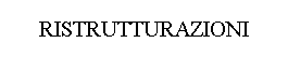 RISTRUTTURAZIONI